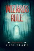 Wizards Rule (The Rule Series, #4) (eBook, ePUB) Wizards Rule (The Rule Series, #4) (eBook, ePUB)