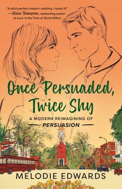 Once Persuaded, Twice Shy (eBook, ePUB) - Edwards, Melodie