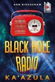 Black Hole Radio - Ka'Azula (eBook, ePUB)