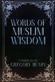 Words of Muslim Wisdom (eBook, ePUB)