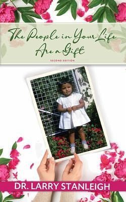 The People in Your Life are a Gift, 2nd Edition (eBook, ePUB)