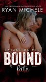 Bound by Fate (Ravage MC #18) (eBook, ePUB)