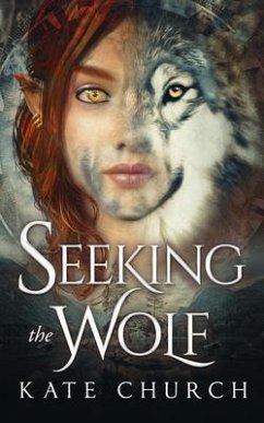 Seeking the Wolf (eBook, ePUB) - Church, Kate