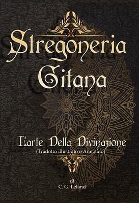 Stregoneria gitana e L'arte della Divinazione (eBook, ePUB)