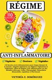 Régime Anti-Inflammatoire: 110 Recettes Anti-Inflammatoires pour chaque Moment de la Journée, Adaptées également aux Régimes Végétariens et Végétaliens (eBook, ePUB)