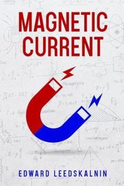 Magnetic Current (eBook, ePUB) - Leedskalnin, Edward