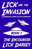 Lick and the Invasion: The Encounter (Book 5) (A Humorous Science Fiction Adventure) (eBook, ePUB)