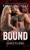 Bound by Passion (Ravage MC #20) (eBook, ePUB)