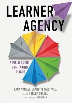 Learner Agency (eBook, ePUB) - Vandas, Kara; Westfall, Jeanette; Duvall, Ashley