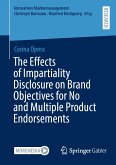 The Effects of Impartiality Disclosure on Brand Objectives for No and Multiple Product Endorsements (eBook, PDF)