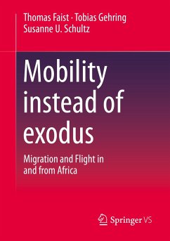 Mobility instead of exodus (eBook, PDF) - Faist, Thomas; Gehring, Tobias; Schultz, Susanne U.