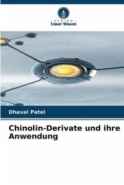 Chinolin-Derivate und ihre Anwendung - Patel, Dhaval
