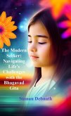 The Modern Seeker: Navigating Life's Challenges with the Bhagavad Gita (eBook, ePUB)