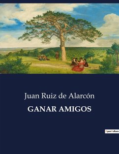 GANAR AMIGOS - De Alarcón, Juan Ruiz