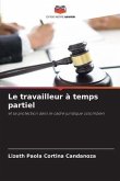 Le travailleur à temps partiel