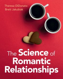 The Science of Romantic Relationships - DiDonato, Theresa (Loyola University Maryland); Jakubiak, Brett (Syracuse University, New York)