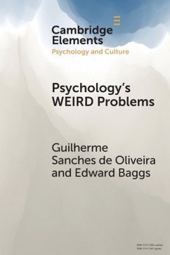 Psychology's Weird Problems - Sanches de Oliveira, Guilherme (Technische Universitat Berlin); Baggs, Edward (University of Southern Denmark)