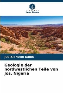Geologie der nordwestlichen Teile von Jos, Nigeria - Jabbo, Josiah Nuhu