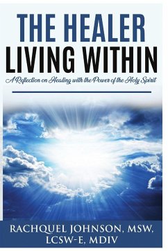 The Healer Living Within - Johnson, Rachquel