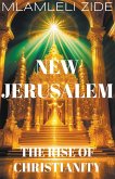 New Jerusalem &quote;(The Rise Of Christianity)&quote;