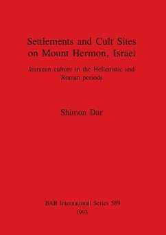 Settlements and Cult Sites on Mount Hermon, Israel - Dar, Shimon