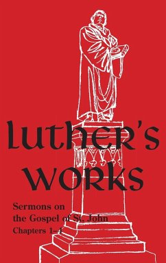 Luther's Works - Volume 22 - Luther, Martin