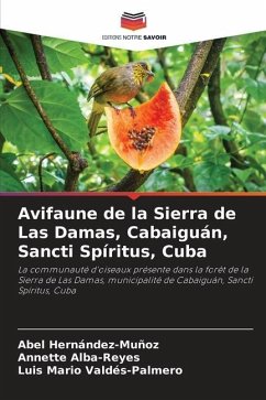 Avifaune de la Sierra de Las Damas, Cabaiguán, Sancti Spíritus, Cuba - Hernández-Muñoz, Abel;Alba-Reyes, Annette;Valdés-Palmero, Luis Mario