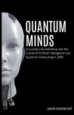 Quantum Minds A Journey into Sentience and the Future of Artificial Intelligence in 2060