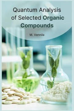 Quantum analysis of selected organic compounds - Vennila, M.