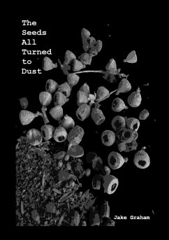 The Seeds All Turned to Dust - Graham, Jake