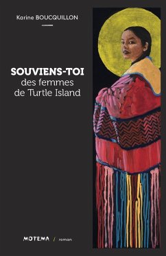 Souviens-toi des femmes de Turtle Island - Boucquillon, Karine