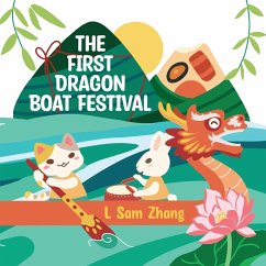 The First Dragon Boat Festival - Zhang, L Sam