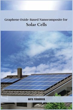 Graphene Oxide-Based Nanocomposite for Solar Cells - Samson V., Anto Feradrick