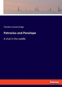 Patroclus and Penelope - Dodge, Theodore Ayrault