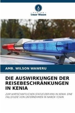 DIE AUSWIRKUNGEN DER REISEBESCHRÄNKUNGEN IN KENIA - Waweru, Amb. Wilson