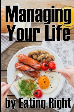 Managing Your Life by Eating Right - Morisson, Maxx