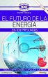 El futuro de la energía en 100... - Bild 1