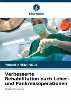 Verbesserte Rehabilitation nach Leber- und Pankreasoperationen - KHENCHOUL, Youcef