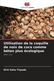 Utilisation de la coquille de noix de coco comme béton plus écologique