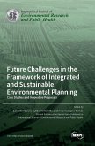 Future Challenges in the Framework of Integrated and Sustainable Environmental Planning