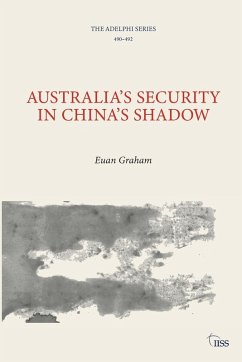 Australia's Security in China's Shadow - Graham, Euan