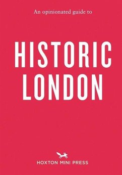 An Opinionated Guide to Historic London - Goodman, Sheldon