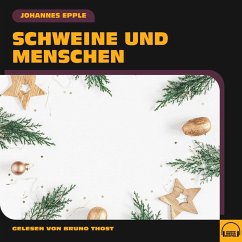 Schweine und Menschen (MP3-Download) - Epple, Johannes