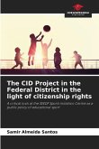 The CID Project in the Federal District in the light of citizenship rights