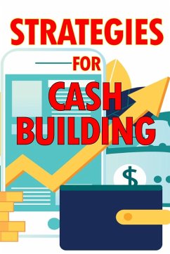 Strategies for Cash Building: How to make a good living online - Winkler, Sasha