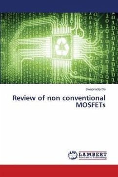 Review of non conventional MOSFETs - De, Swapnadip