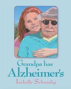 Grandpa has Alzheimer's - Schnadig, Isabelle