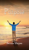 You Have a Purpose You Have a Purpose
