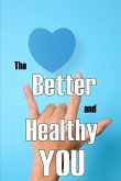 The Better and Healthy You The Better and Healthy You