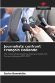 Journalists confront François Hollande